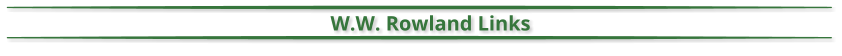 W.W. Rowland Links